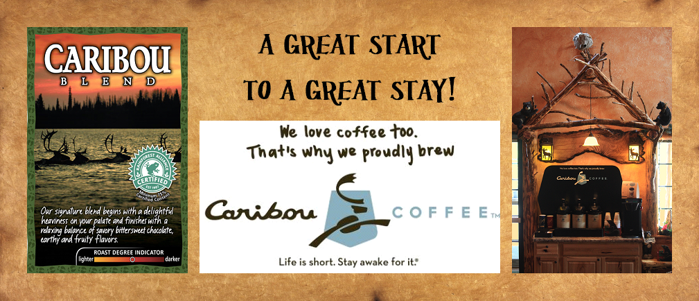Caribou Coffee is proudly served at Meadowbrook Resort in Wisconsin Dells